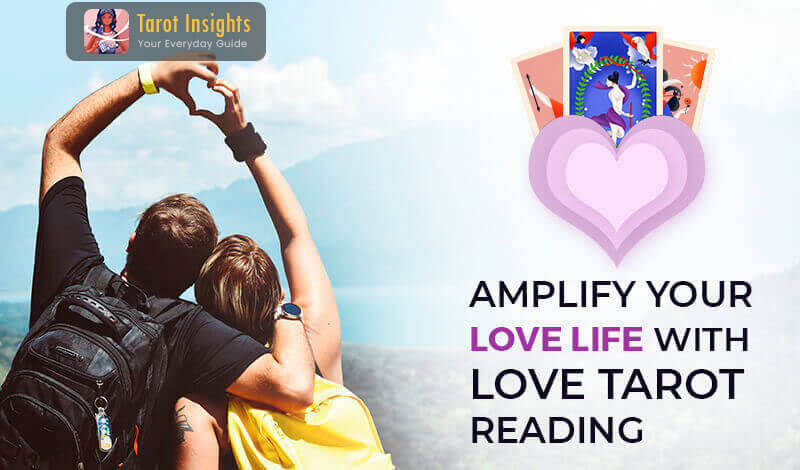 Amplify your Love Life with Love Tarot Reading